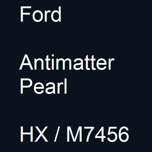 Ford, Antimatter Pearl, HX / M7456.
